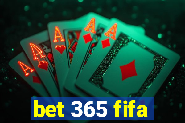 bet 365 fifa