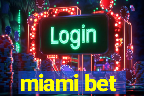 miami bet