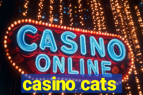 casino cats