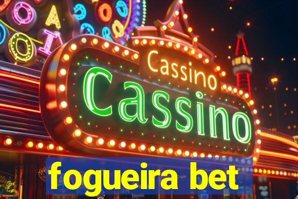 fogueira bet