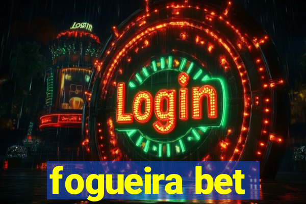 fogueira bet