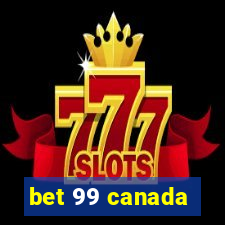 bet 99 canada