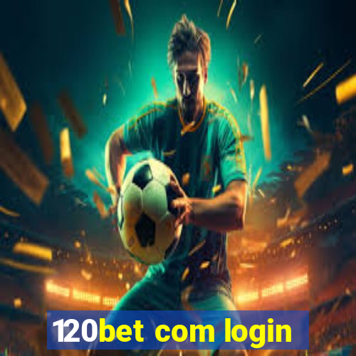 120bet com login