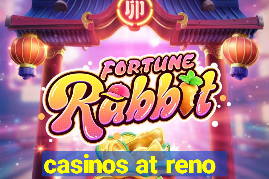 casinos at reno