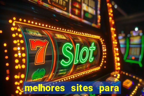 melhores sites para jogar fortune tiger