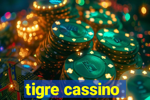 tigre cassino