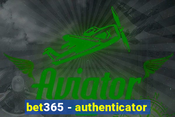 bet365 - authenticator