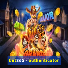 bet365 - authenticator