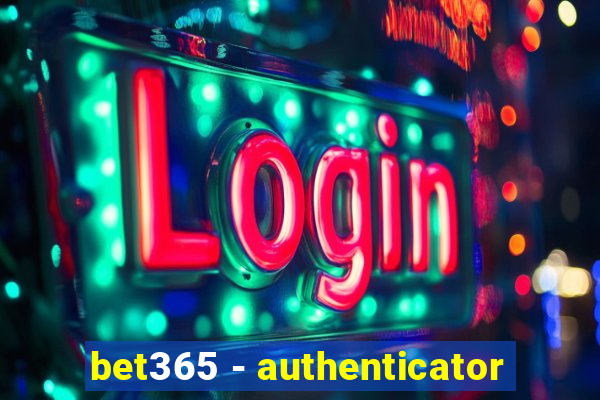 bet365 - authenticator