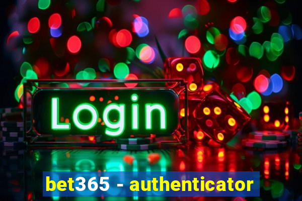 bet365 - authenticator