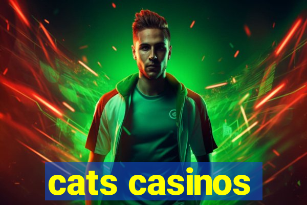 cats casinos