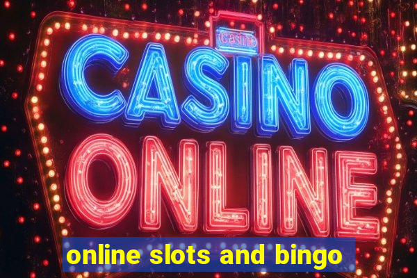 online slots and bingo