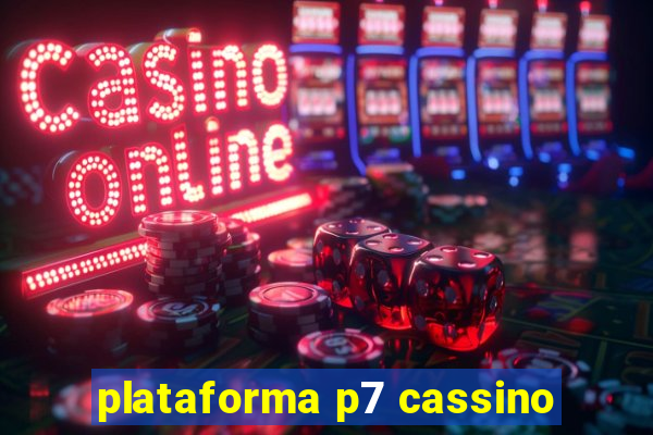 plataforma p7 cassino