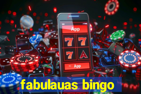 fabulauas bingo