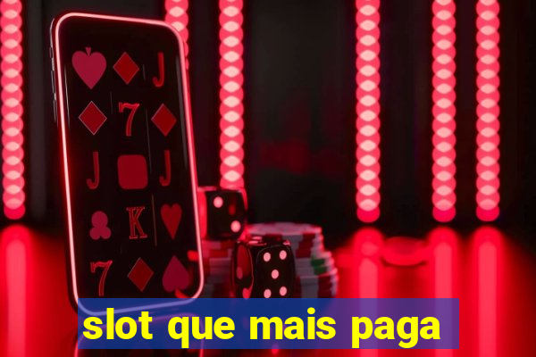 slot que mais paga