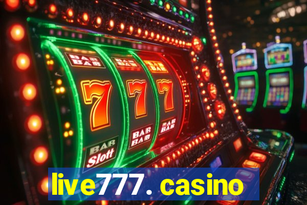 live777. casino