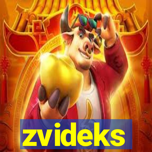 zvideks