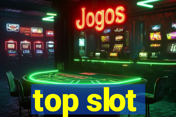 top slot