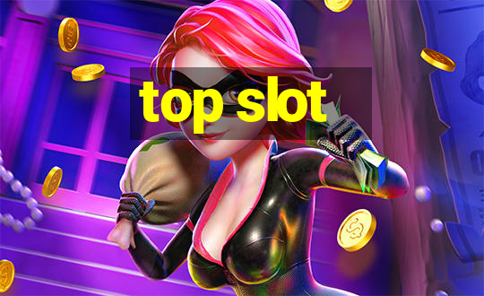 top slot