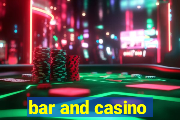 bar and casino