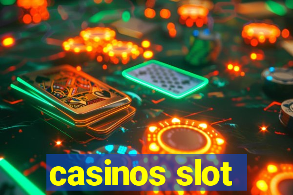 casinos slot