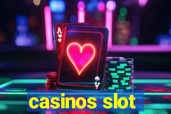 casinos slot