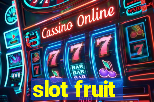 slot fruit