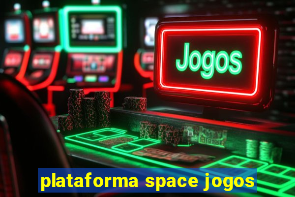 plataforma space jogos