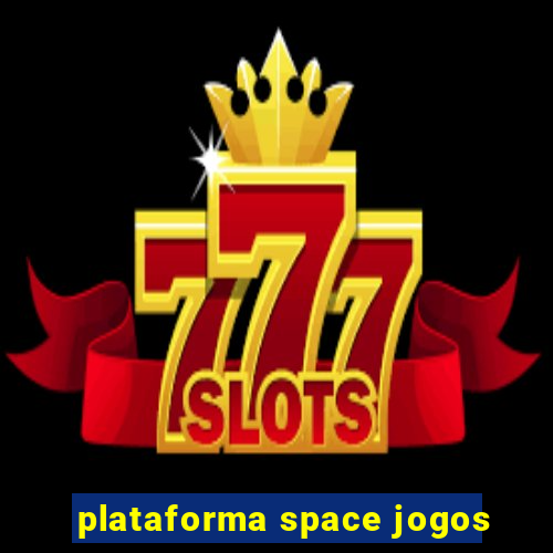 plataforma space jogos