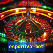 esportiva bet depósito mínimo