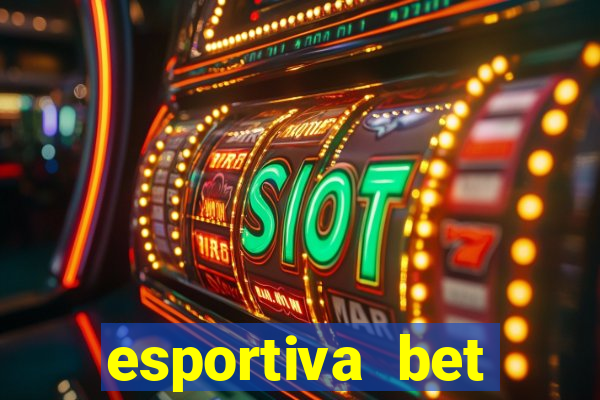 esportiva bet depósito mínimo