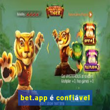 bet.app é confiável