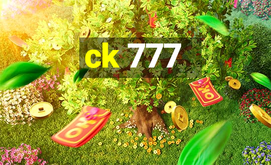 ck 777