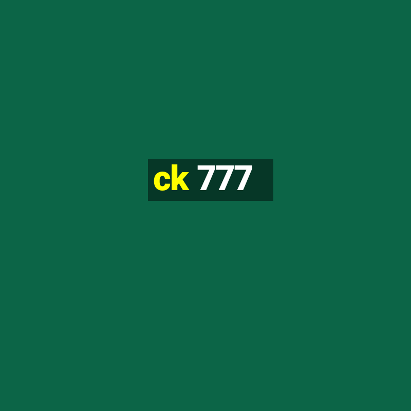 ck 777