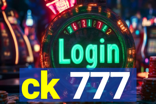 ck 777