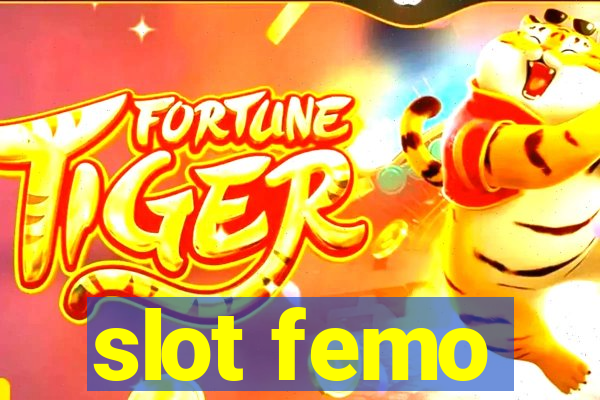 slot femo