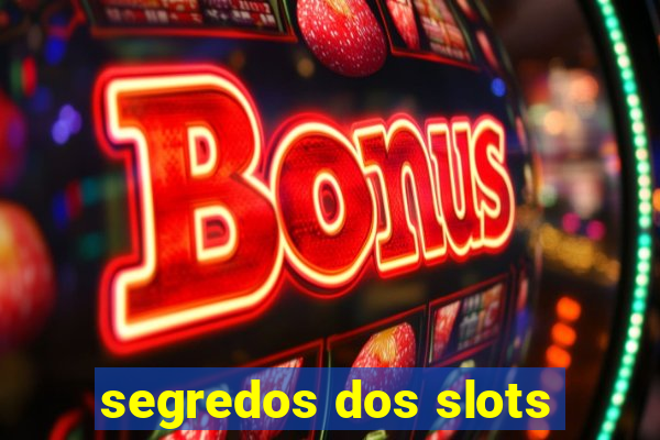 segredos dos slots