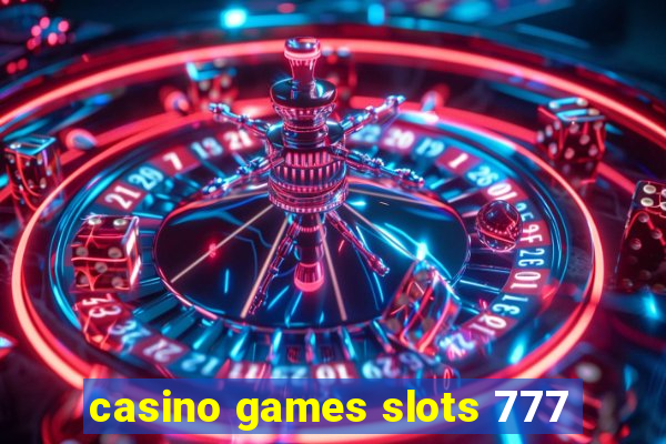 casino games slots 777