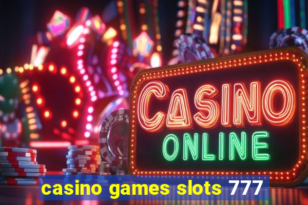 casino games slots 777