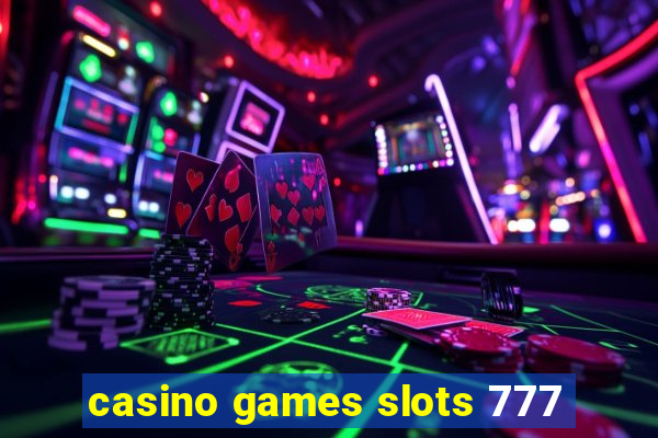 casino games slots 777