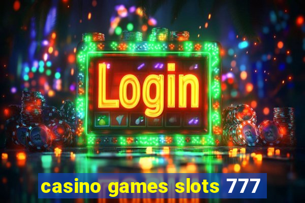 casino games slots 777