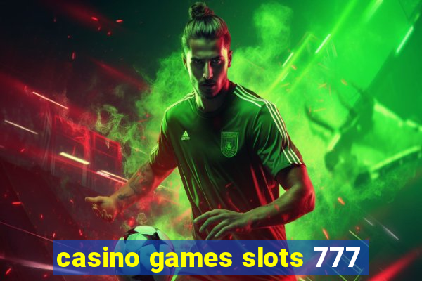 casino games slots 777