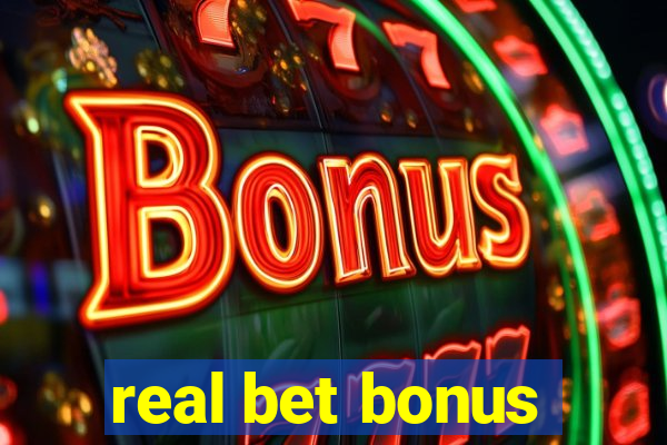 real bet bonus