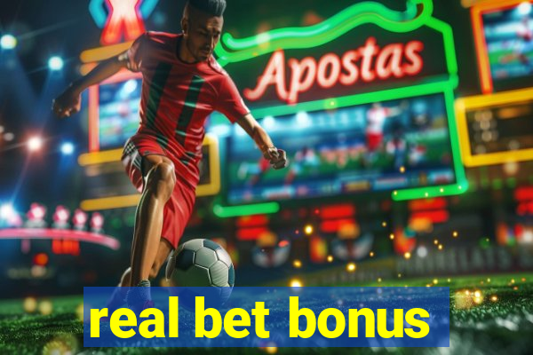 real bet bonus