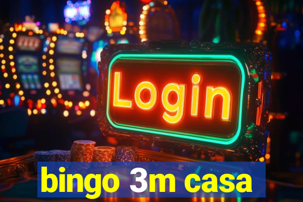 bingo 3m casa