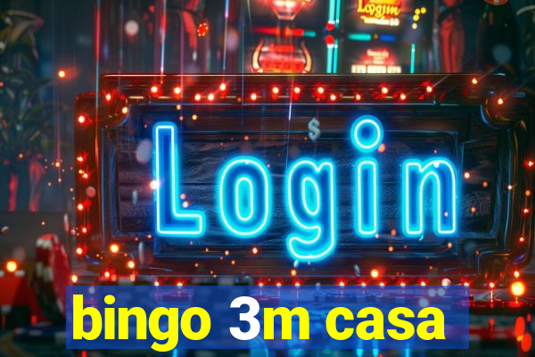 bingo 3m casa