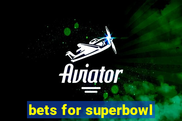 bets for superbowl