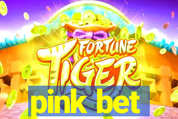 pink bet