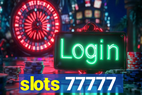 slots 77777