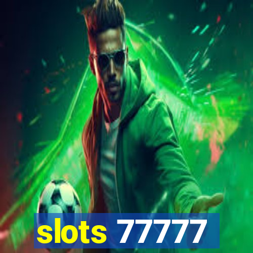 slots 77777